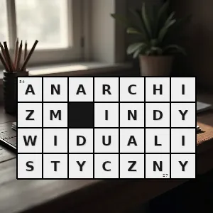 Hasło krzyżówkowe kierunek anarchizmu przemawiający za zniesieniem przymusu i presji wobec jednostki sprzeciwiający się koncepcji państwa przy jednoczesnym zachowaniu praw do drobnej własności - anarchizm indywidualistyczny – rozwiązanie, synonimy, podpowiedzi i definicje krzyżówkowe